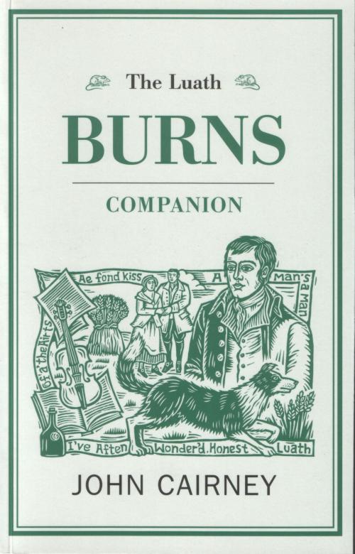 Cover of the book The Luath Burns Companion by Cairney, John, Midpoint Trade Books