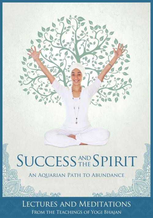 Cover of the book Success and the Spirit by Yogi Bhajan, Kundalini Research Institute