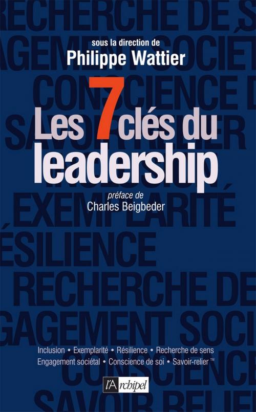 Cover of the book Les sept clés du leadership by Philippe Wattier, Archipel