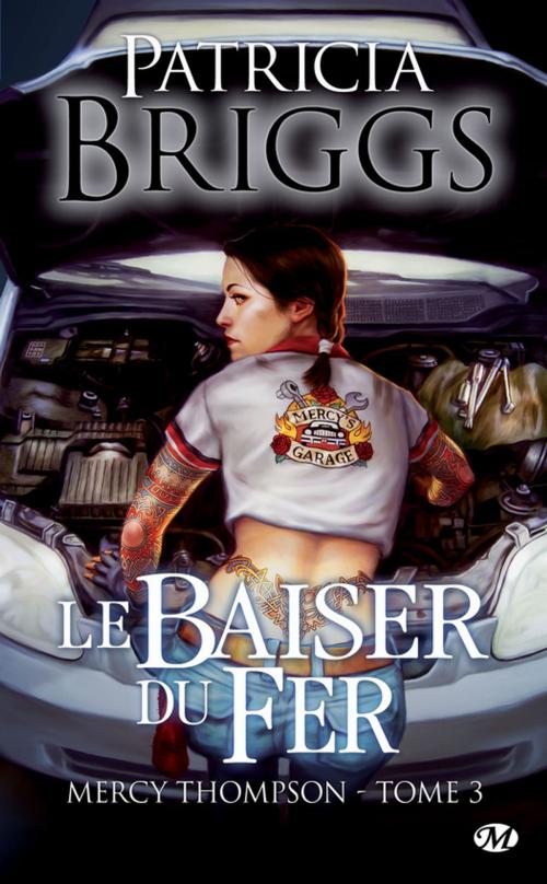 Cover of the book Le Baiser du fer by Patricia Briggs, Milady