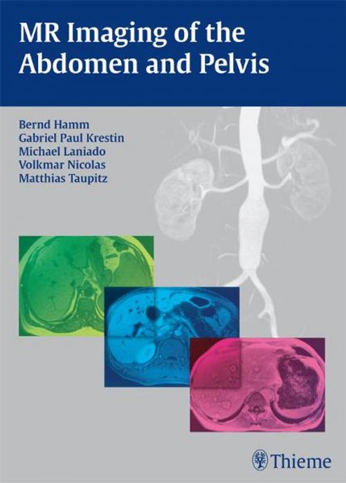 Cover of the book MR Imaging of the Abdomen and Pelvis by Bernd Hamm, Gabriel Paul Krestin, Thieme