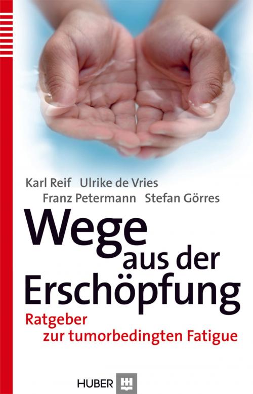 Cover of the book Wege aus der Erschöpfung by Ulrike de Vries, Franz Petermann, Stefan Görres, Karl Reif, Hogrefe Verlag Bern (ehemals Hans Huber)