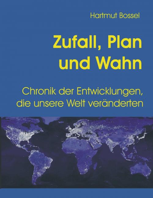 Cover of the book Zufall, Plan und Wahn by Hartmut Bossel, Books on Demand