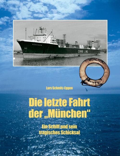 Cover of the book Die letzte Fahrt der München by Lars Schmitz-Eggen, Books on Demand