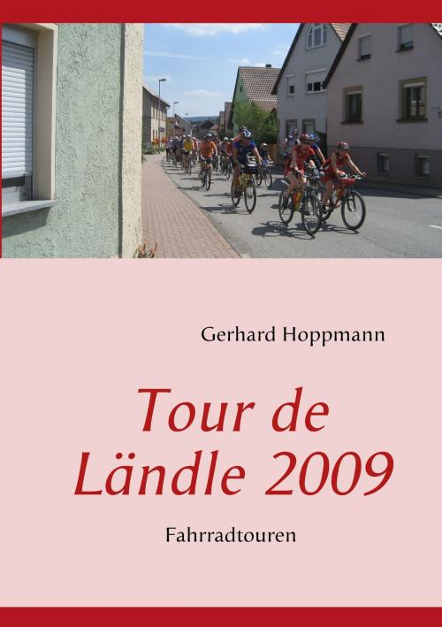 Cover of the book Tour de Ländle 2009 by Gerhard Hoppmann, Books on Demand