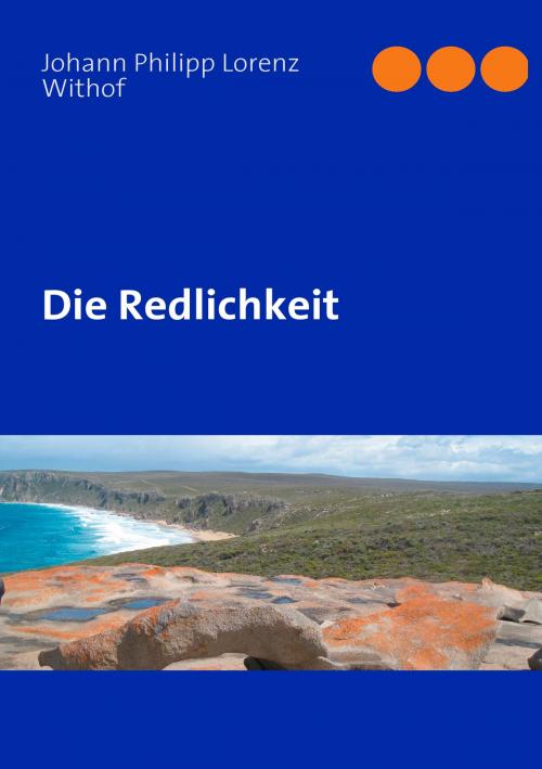 Cover of the book Die Redlichkeit by Johann Philipp Lorenz Withof, Books on Demand