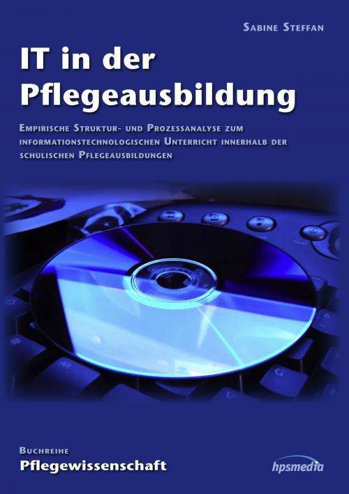 Cover of the book IT in der Pflegeausbildung by Sabine Steffan, Books on Demand