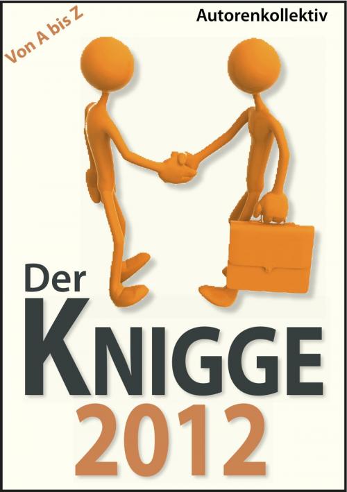 Cover of the book Der Knigge 2012 by Autorenkollektiv, ModerneZeiten