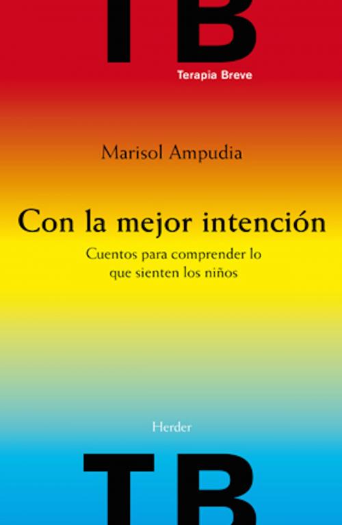 Cover of the book Con la mejor intención by Marisol Ampudia, Giorgio Nardone, Herder Editorial