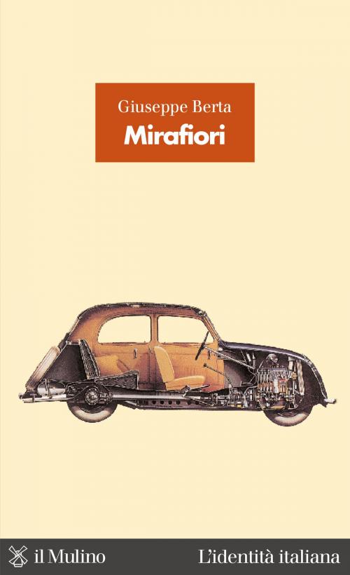 Cover of the book Mirafiori by Giuseppe, Berta, Società editrice il Mulino, Spa