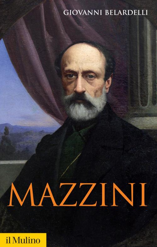 Cover of the book Mazzini by Giovanni, Belardelli, Società editrice il Mulino, Spa