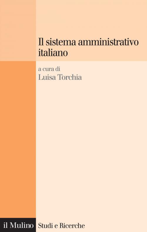 Cover of the book Il sistema amministrativo italiano by , Società editrice il Mulino, Spa