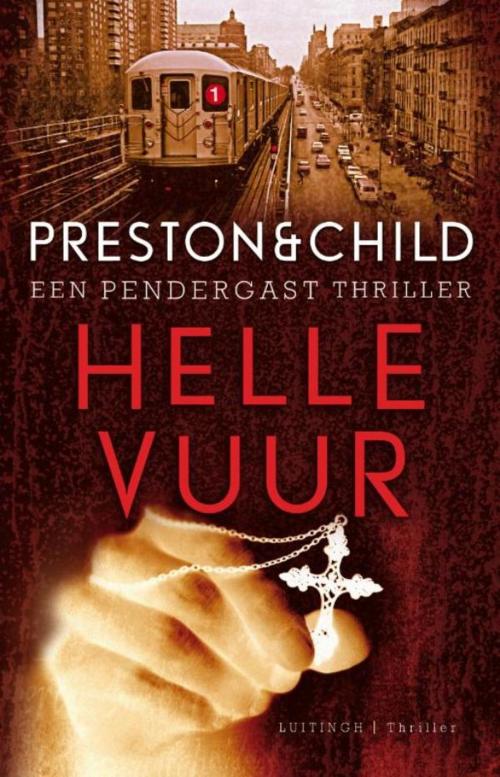 Cover of the book Hellevuur by Douglas Preston, Lincoln Child, Luitingh-Sijthoff B.V., Uitgeverij