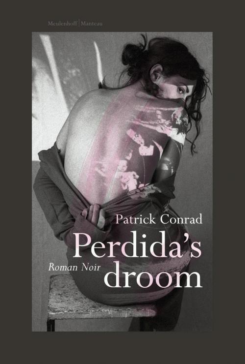 Cover of the book Perdida's droom by Patrick Conrad, Bezige Bij b.v., Uitgeverij De