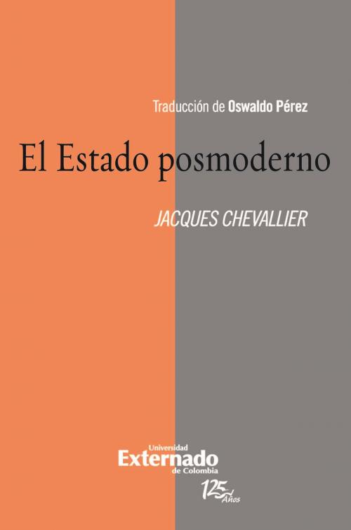 Cover of the book El Estado posmoderno by Jacques Chevallier, Universidad Externado