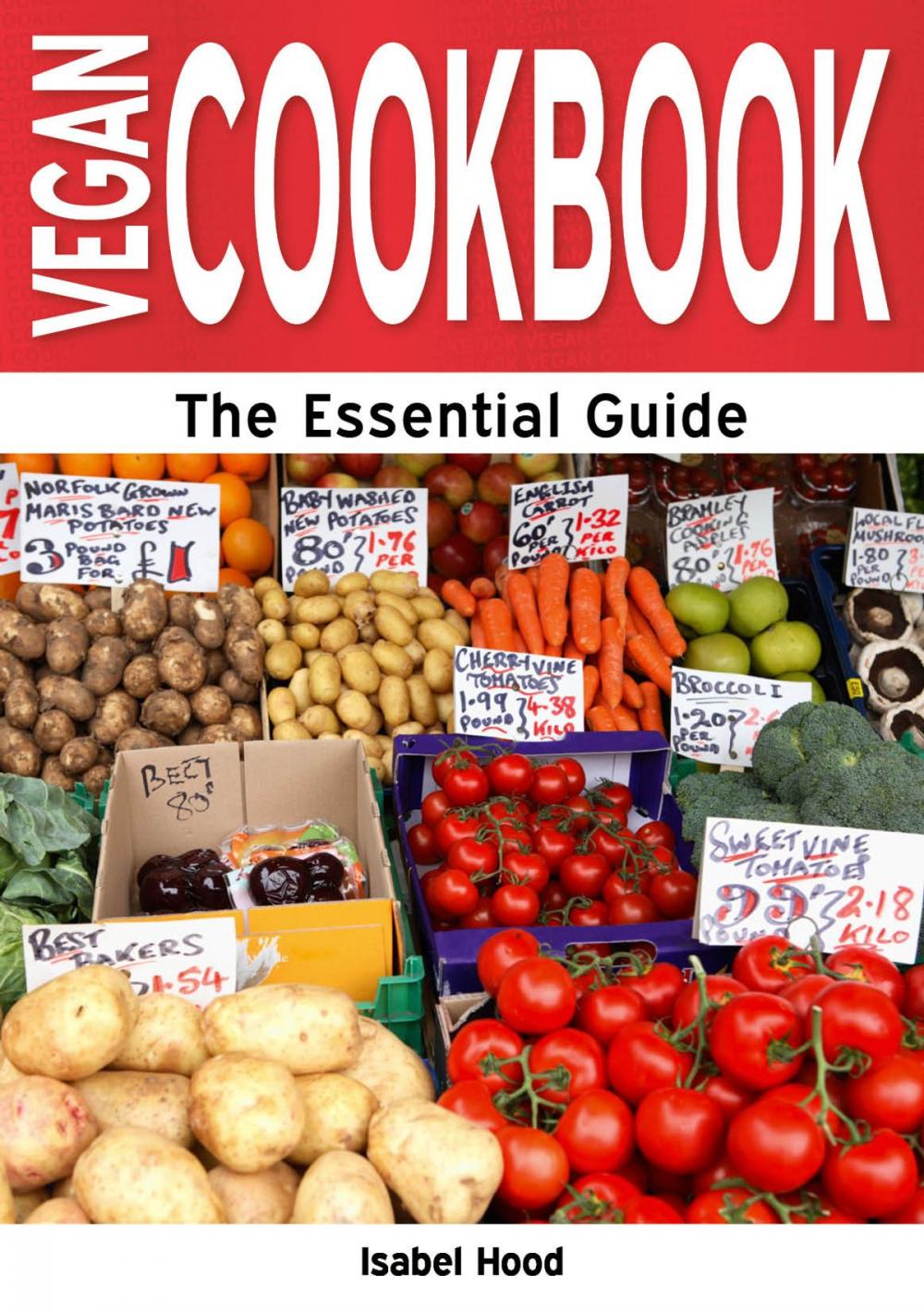 Big bigCover of Vegan Cookbook: The Essential Guide