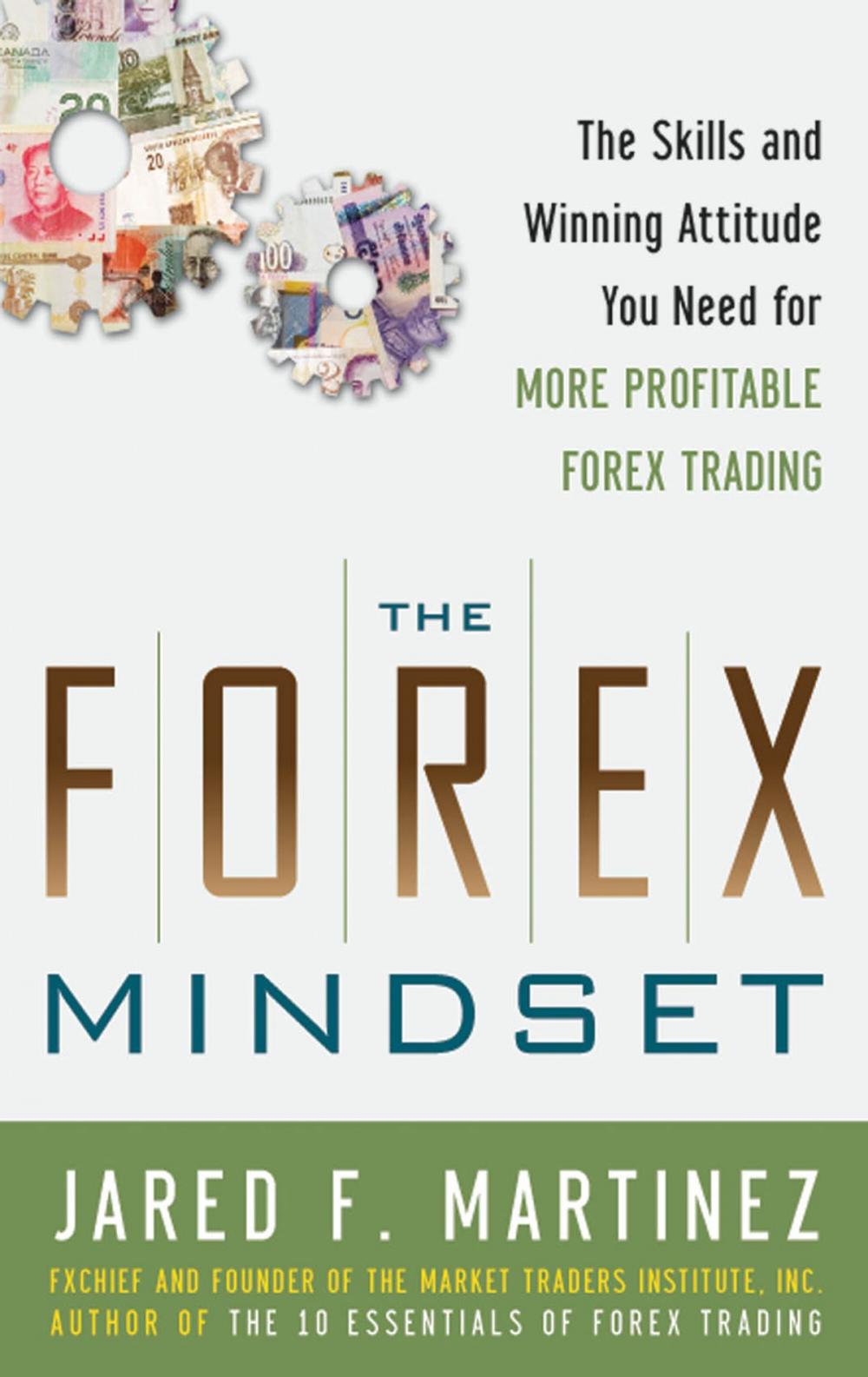 Big bigCover of The Forex Mindset: The Skills and Winning Attitude You Need for More Profitable Forex Trading