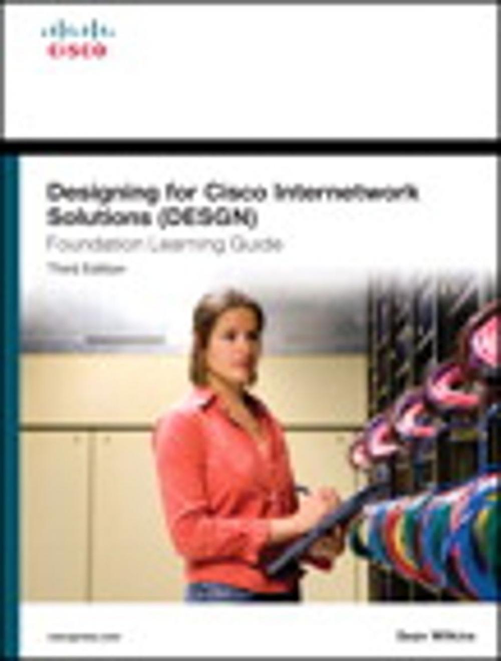 Big bigCover of Designing for Cisco Internetwork Solutions (DESGN) Foundation Learning Guide