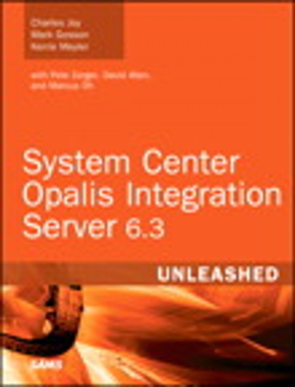 Big bigCover of System Center Opalis Integration Server 6.3 Unleashed