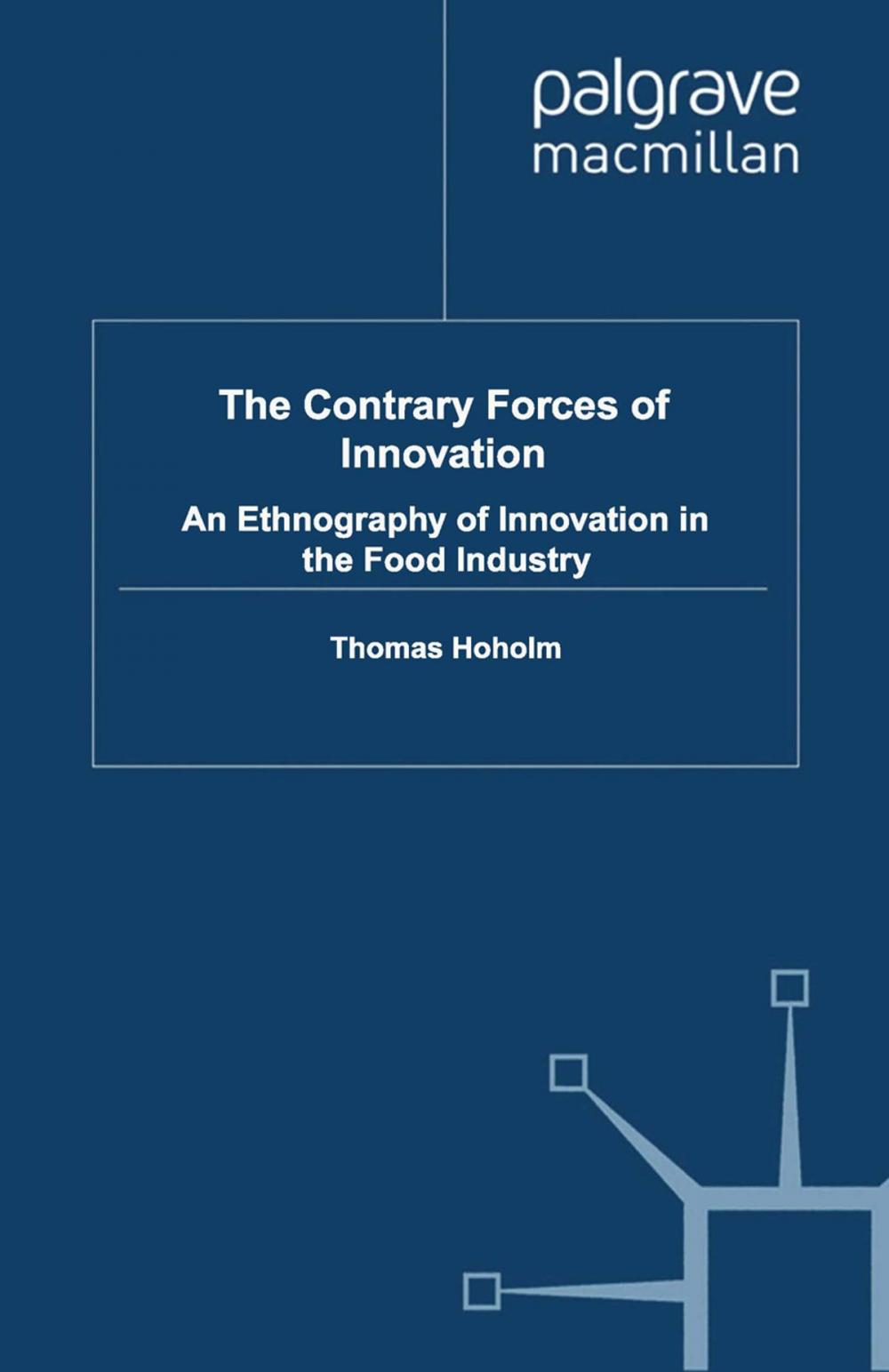 Big bigCover of The Contrary Forces of Innovation