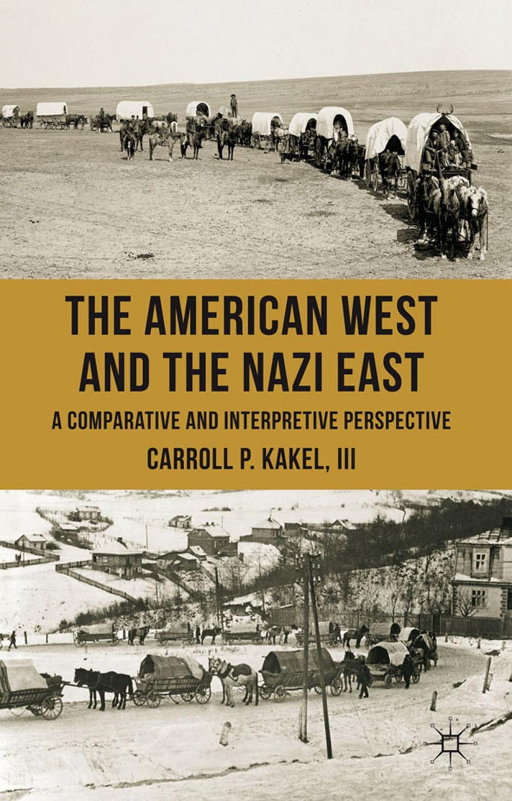 Big bigCover of The American West and the Nazi East