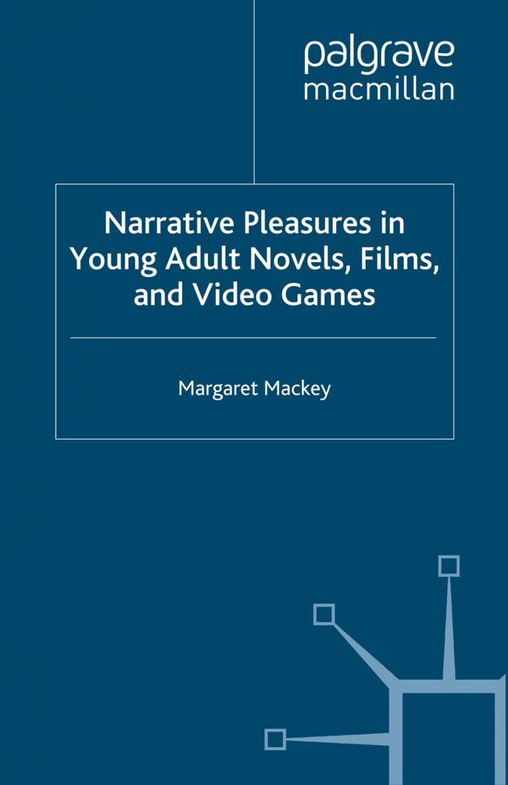 Big bigCover of Narrative Pleasures in Young Adult Novels, Films and Video Games