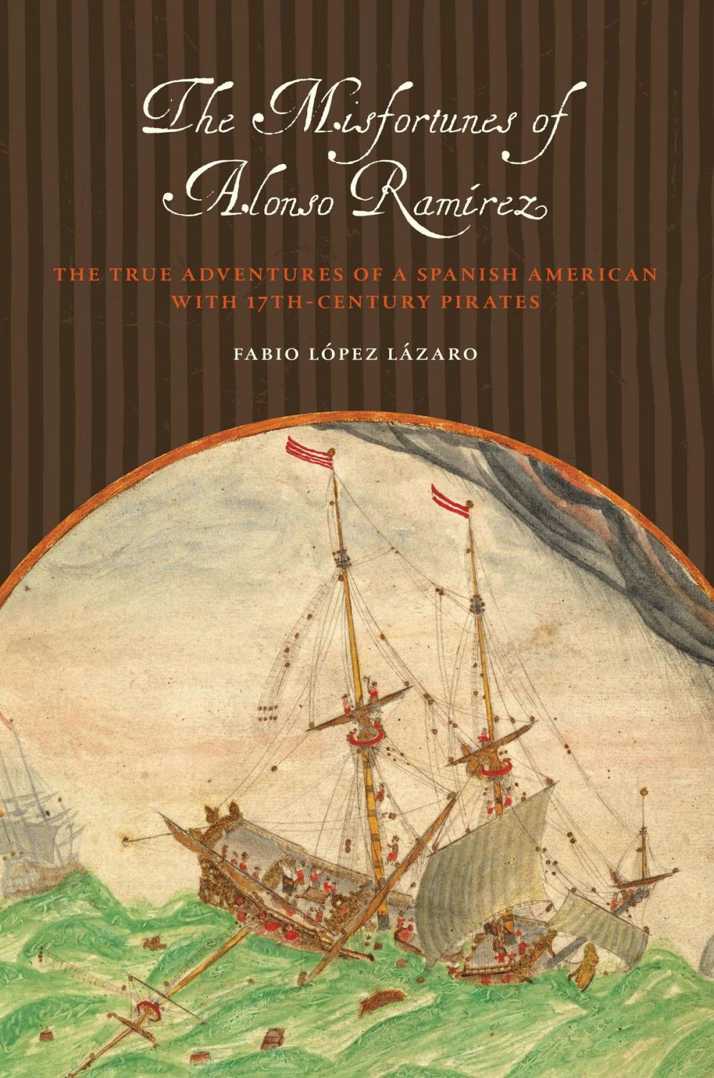 Big bigCover of The Misfortunes of Alonso Ramírez