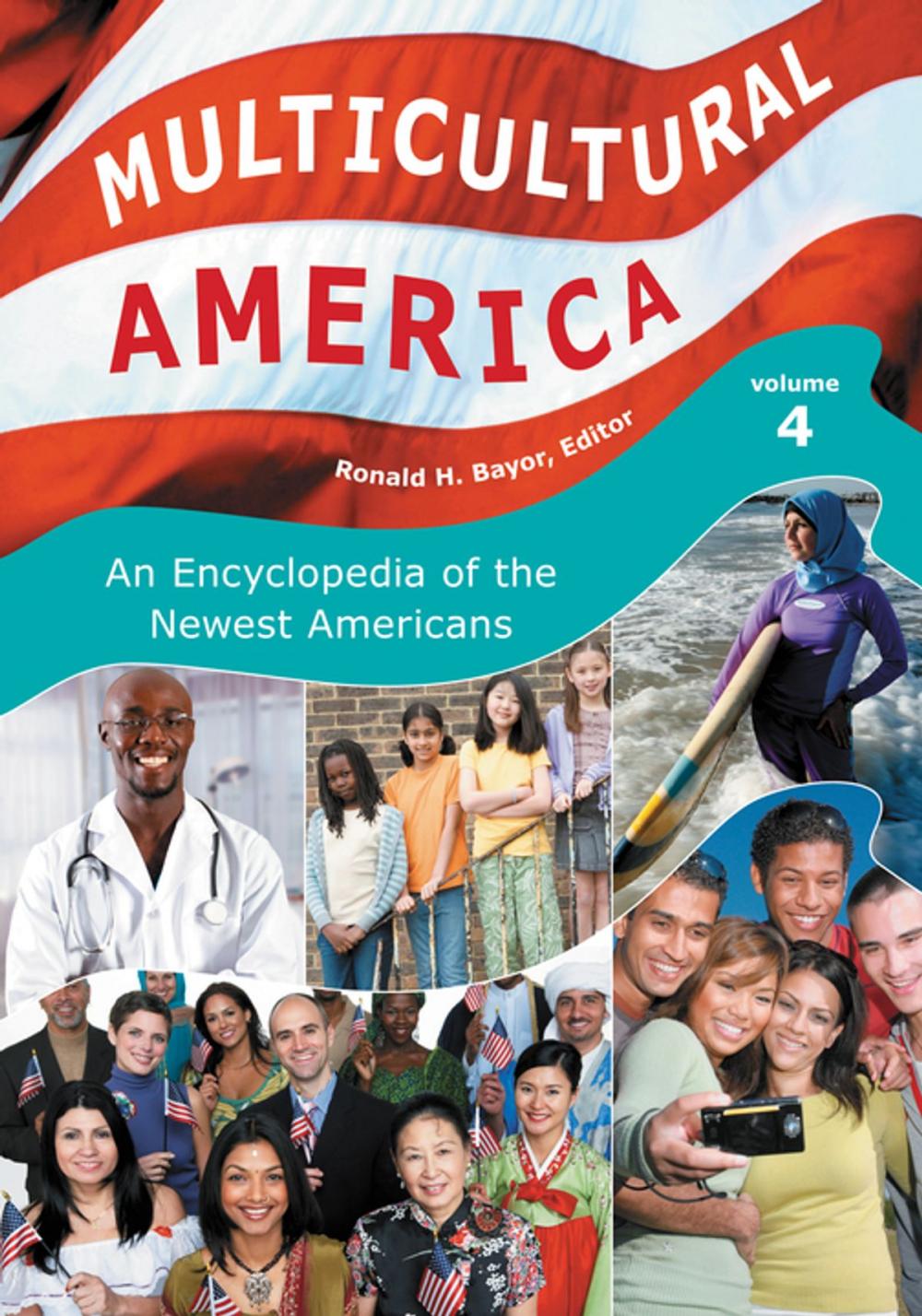 Big bigCover of Multicultural America: An Encyclopedia of the Newest Americans [4 volumes]