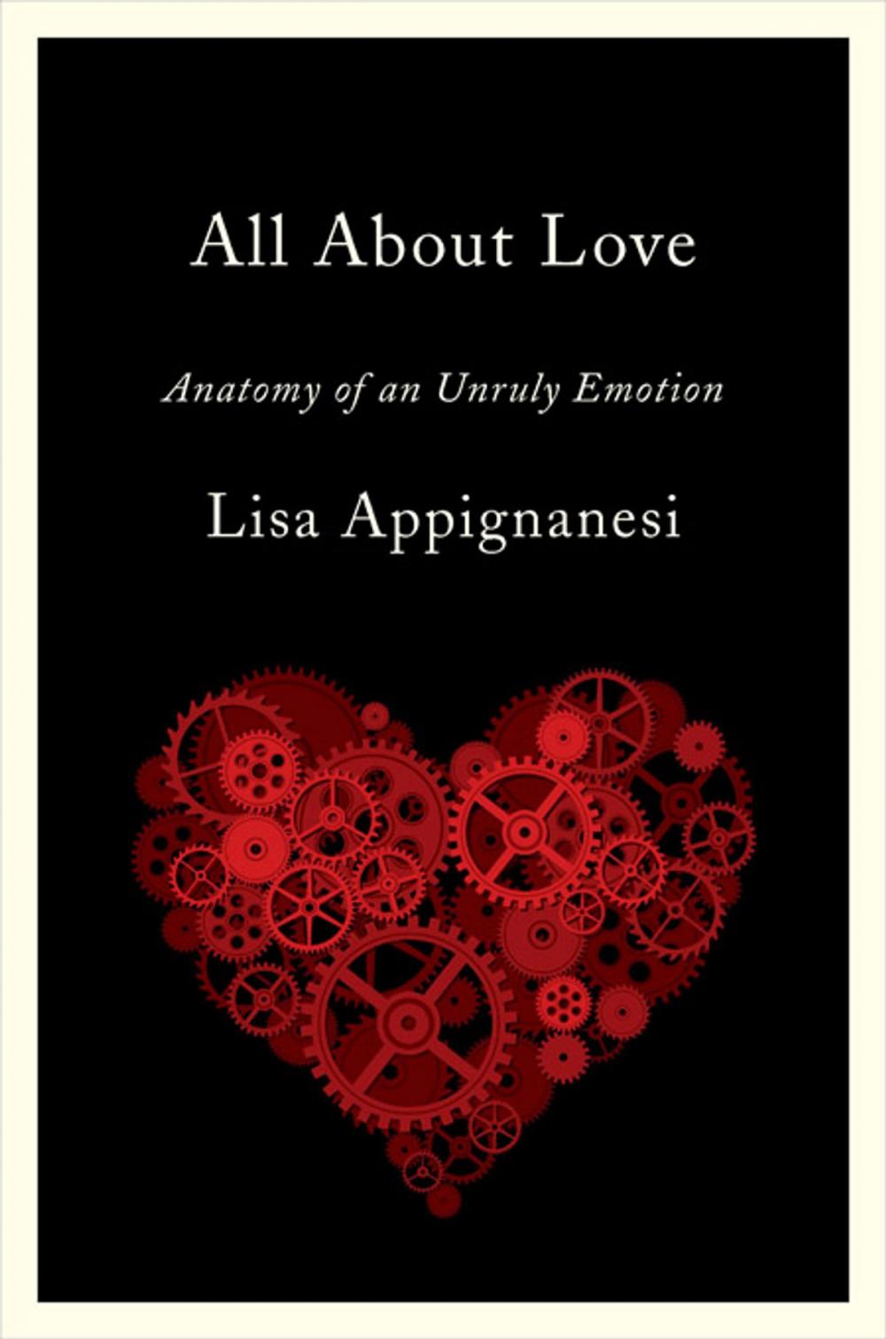 Big bigCover of All About Love: Anatomy of an Unruly Emotion