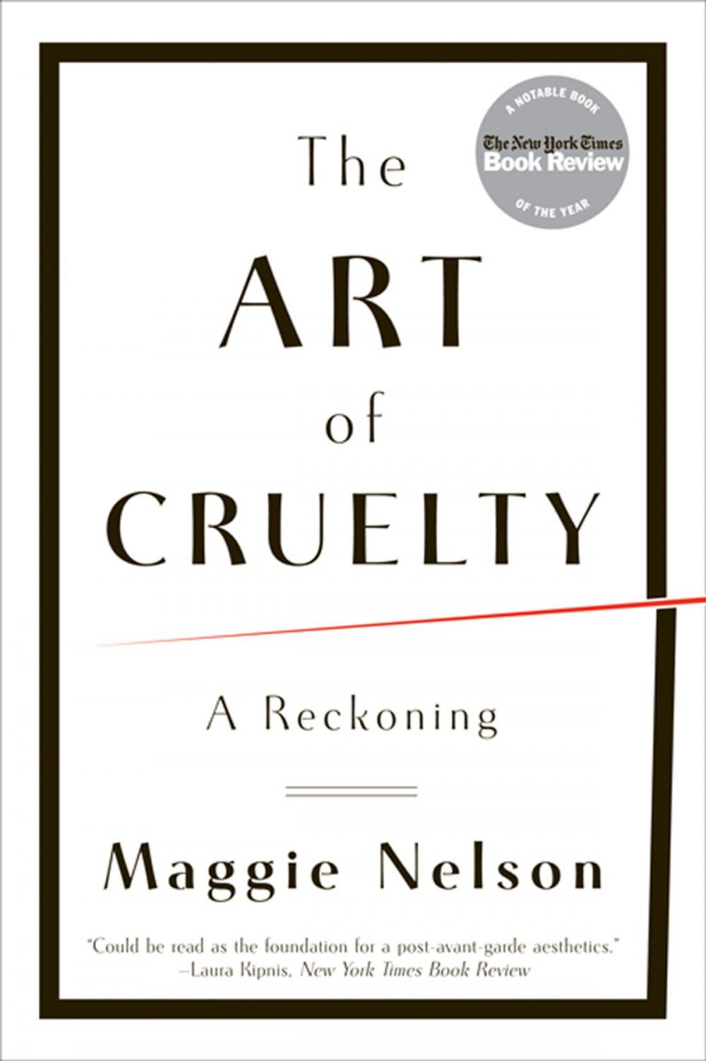 Big bigCover of The Art of Cruelty: A Reckoning