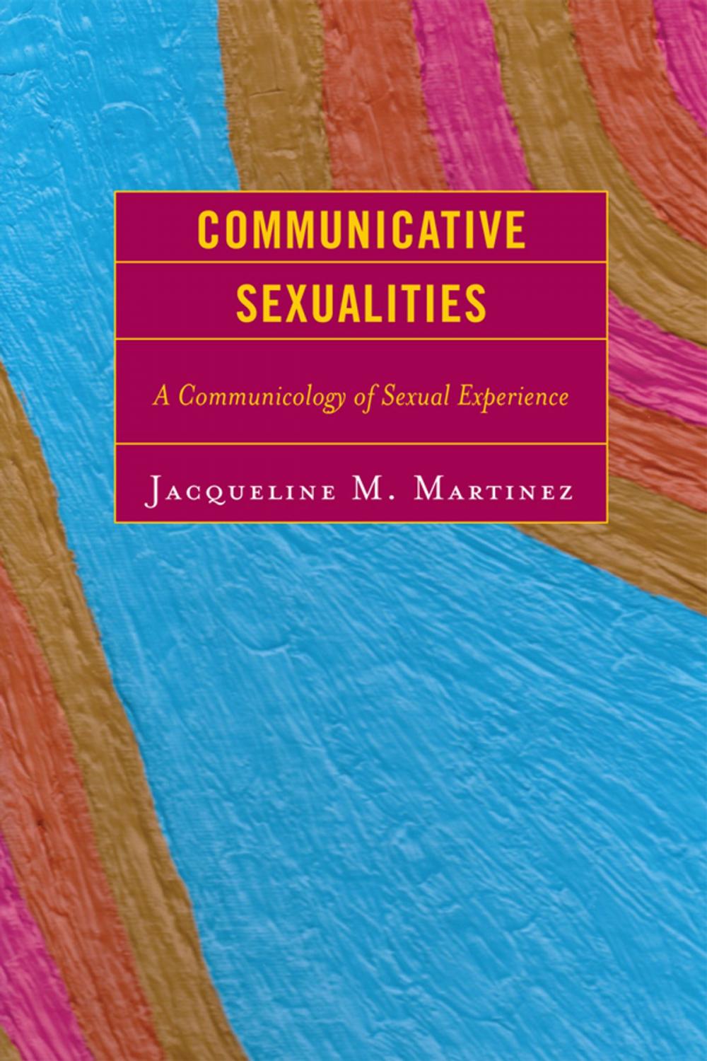 Big bigCover of Communicative Sexualities