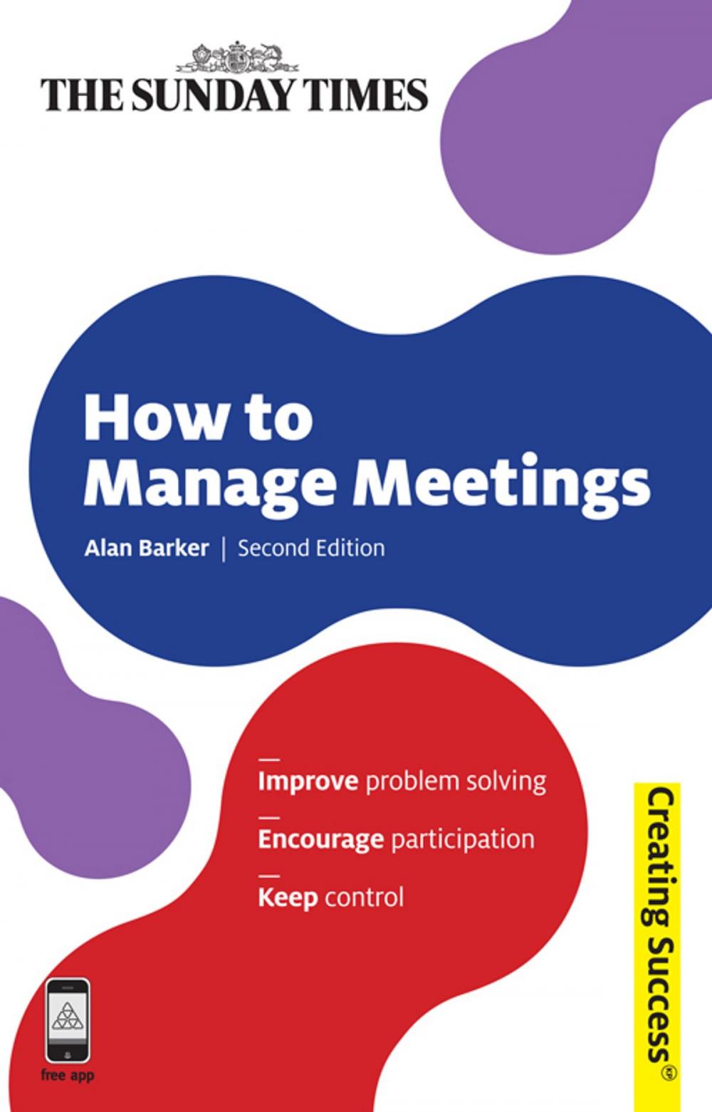 Big bigCover of How to Manage Meetings: Improve Problem Solving; Encourage Participation; Keep Control