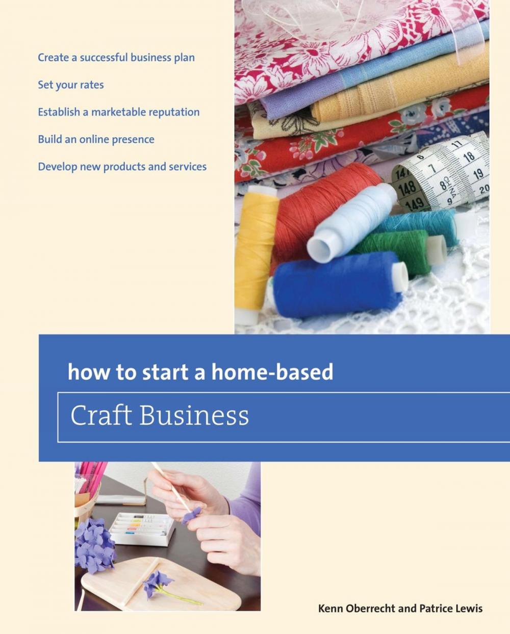 Big bigCover of How to Start a Home-based Craft Business