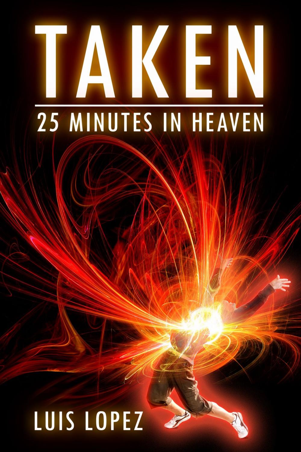 Big bigCover of Taken: 25 Minutes in Heaven