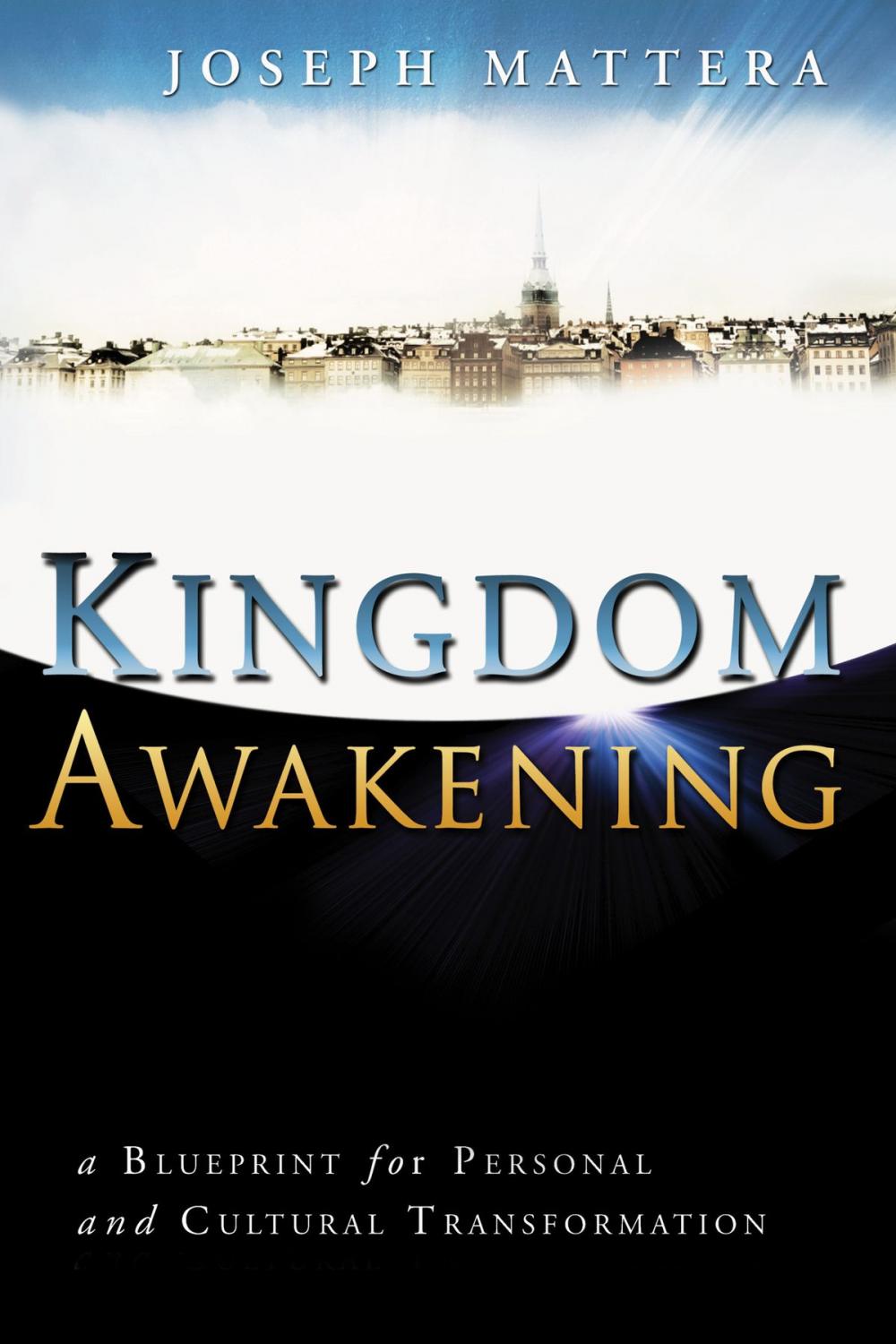 Big bigCover of Kingdom Awakening: a Blueprint for Personal and Cultural Transformation