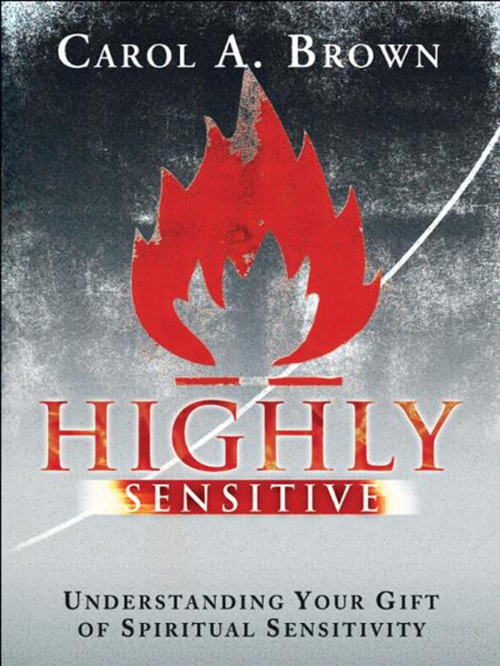 Big bigCover of Highly Sensitive: Understanding Your Gift of Spiritual Sensitivity