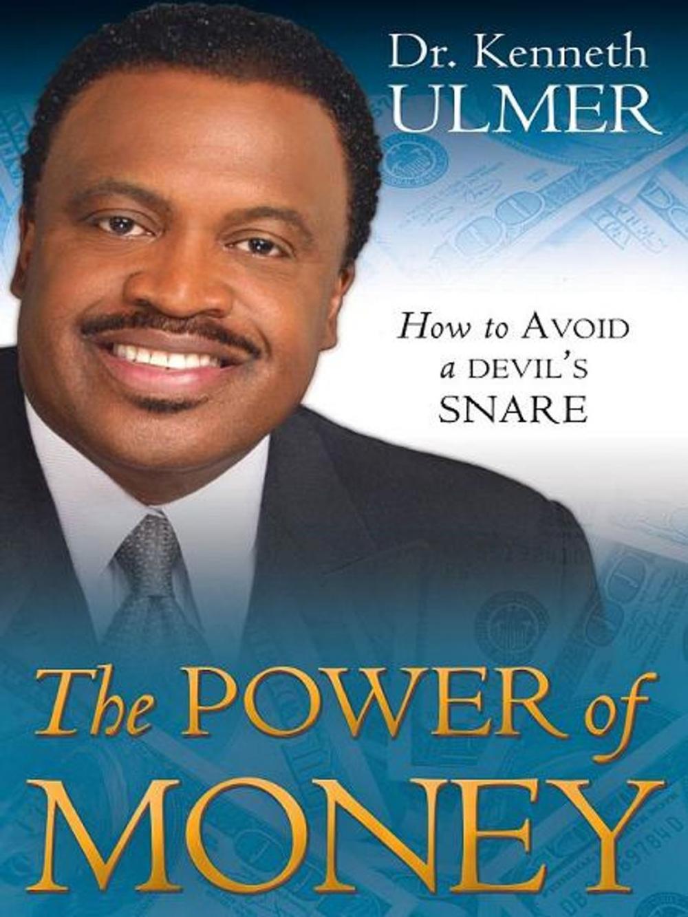 Big bigCover of The Power of Money: How to Avoid a Devil's Snare