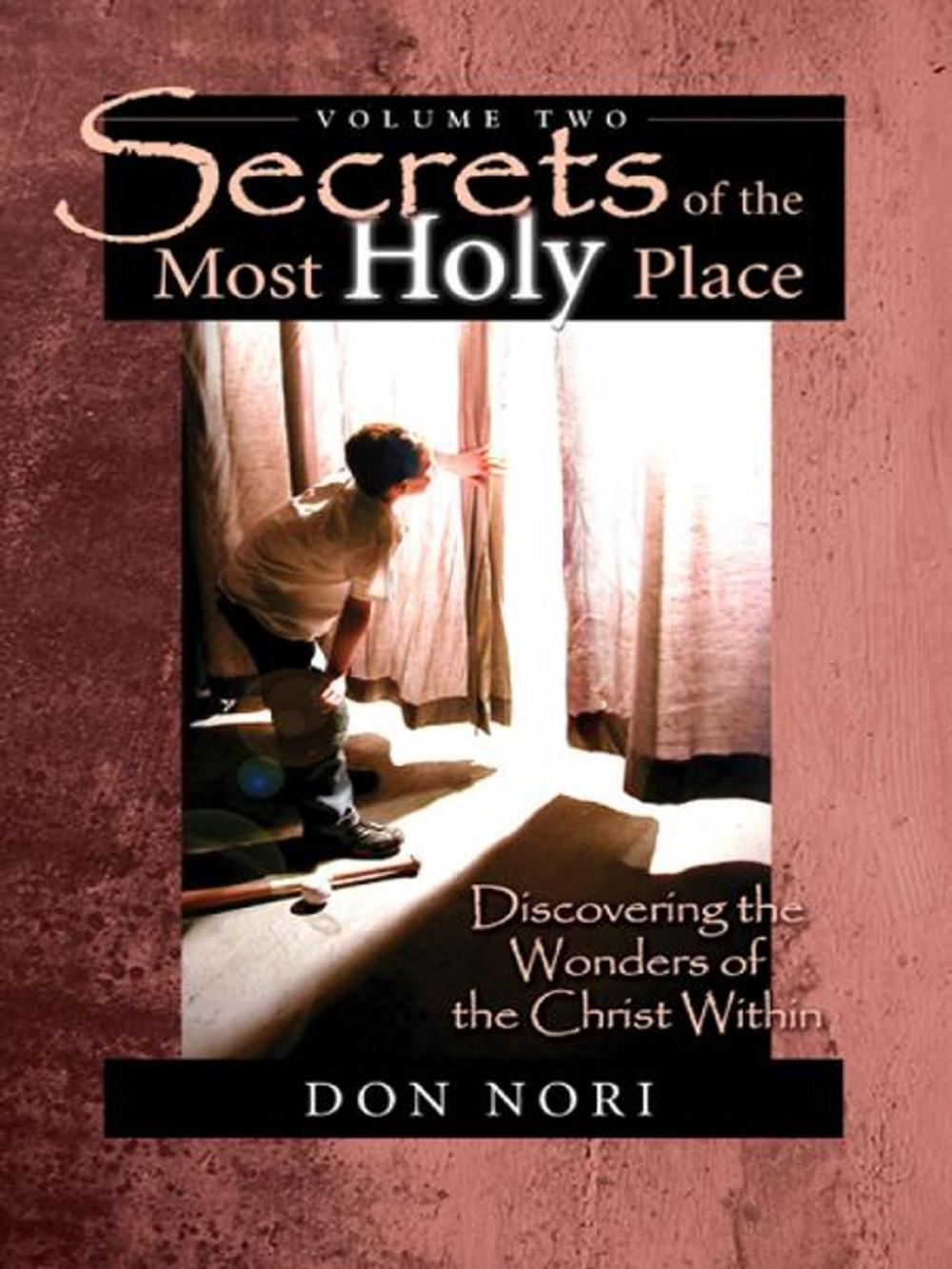 Big bigCover of Secrets of the Most Holy Place, Vol. 2: Discovering the Wonders of the Christ Within