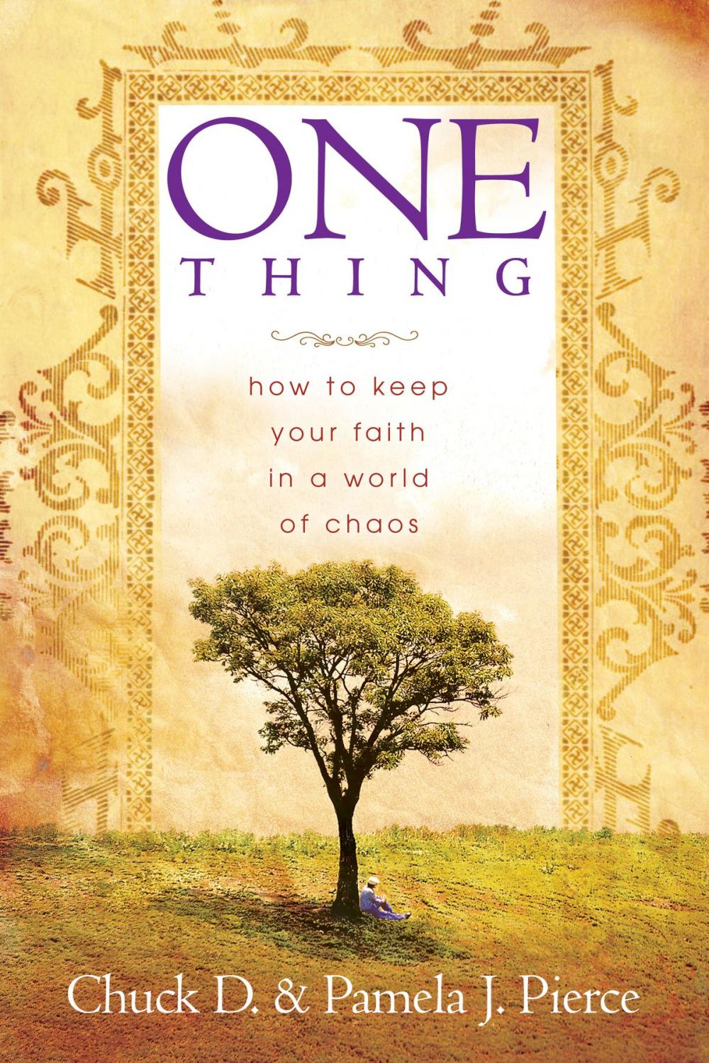 Big bigCover of One Thing: How to Keep Your Faith in a World of Chaos