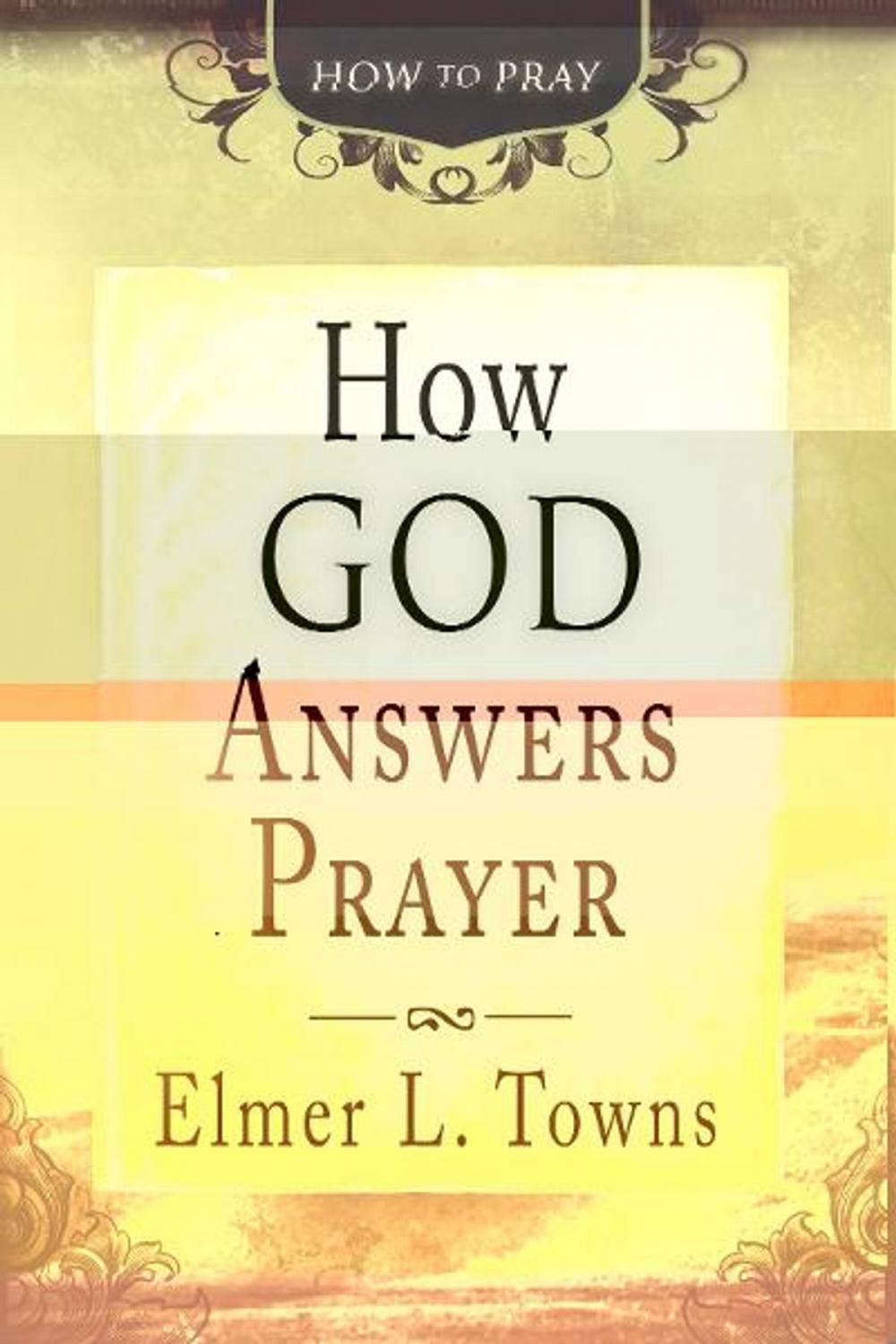 Big bigCover of How God Answers Prayer (How to Pray)