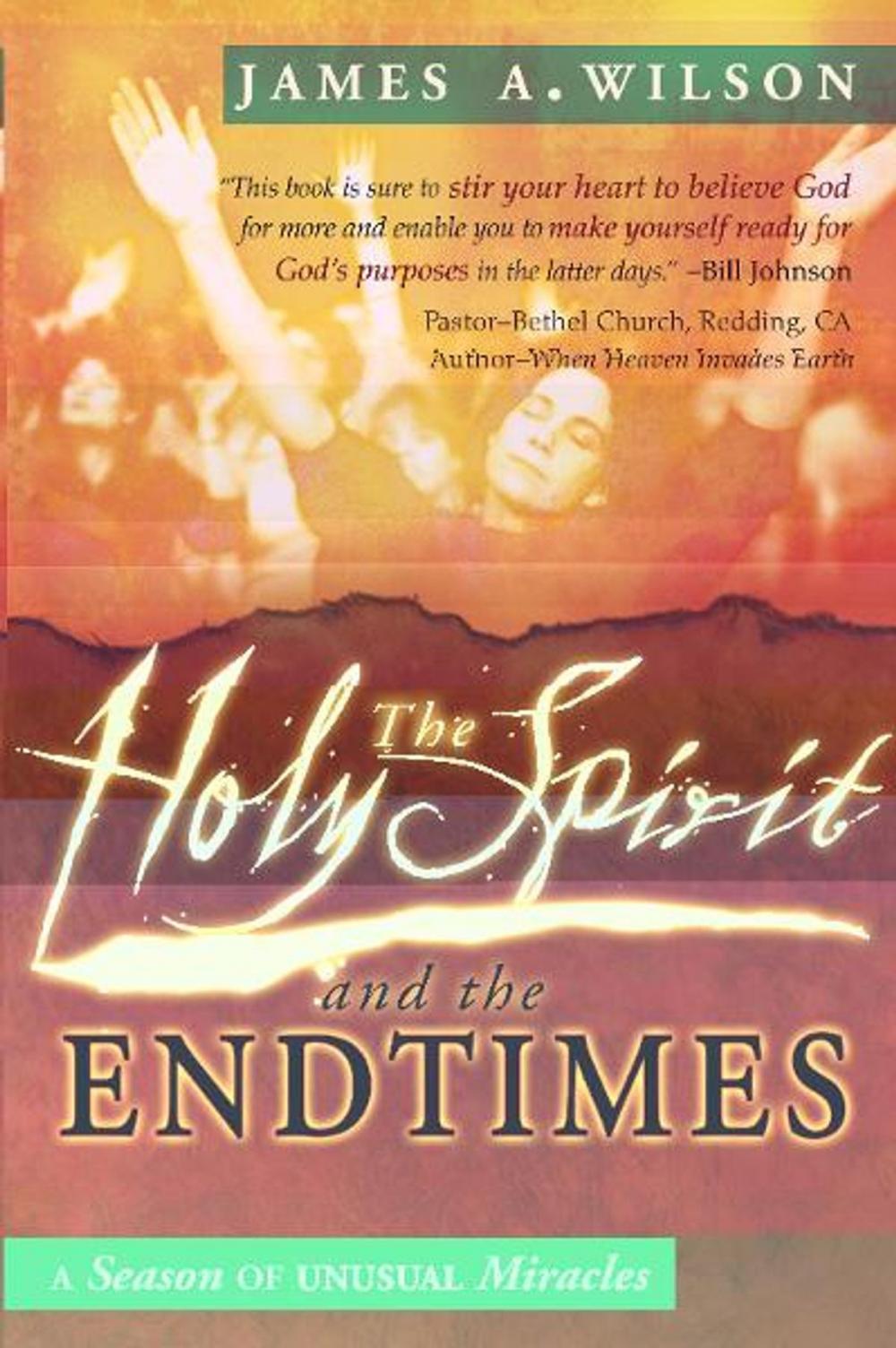 Big bigCover of The Holy Spirit and the Endtimes: A Season of Unusual Miracles