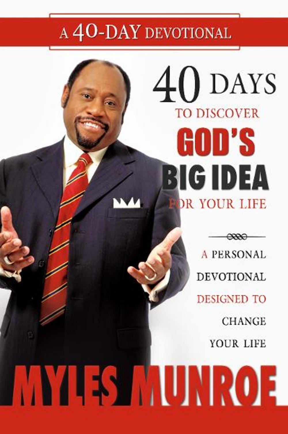 Big bigCover of 40 Days to Discovering God's Big Idea for you Life: A Personal Devotional Designed to Change Your Life