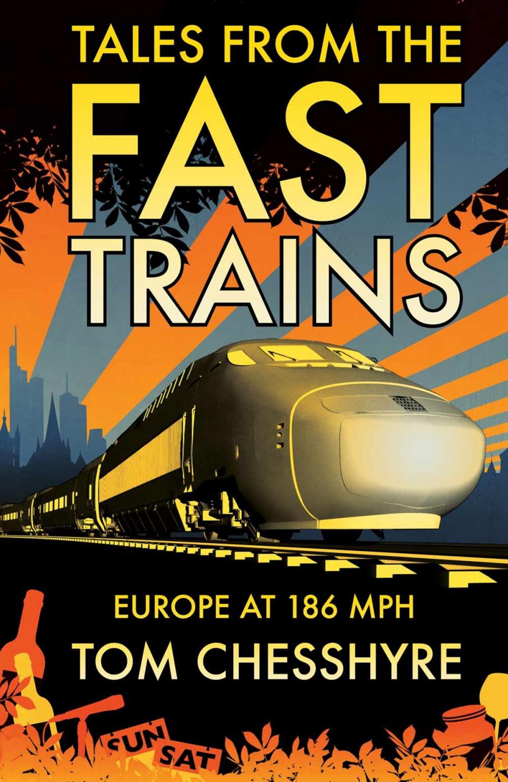 Big bigCover of Tales from the Fast Trains: Europe at 186MPH