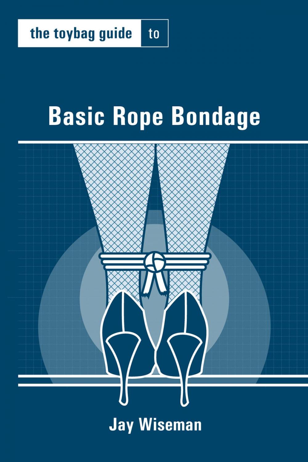 Big bigCover of Toybag Guide to Basic Rope Bondage