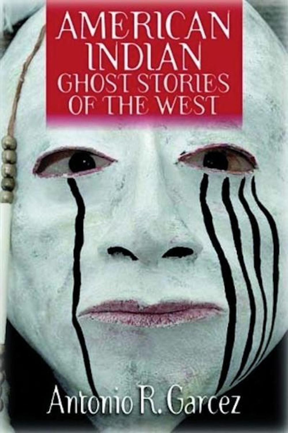 Big bigCover of American Indian Ghost Stories of the West