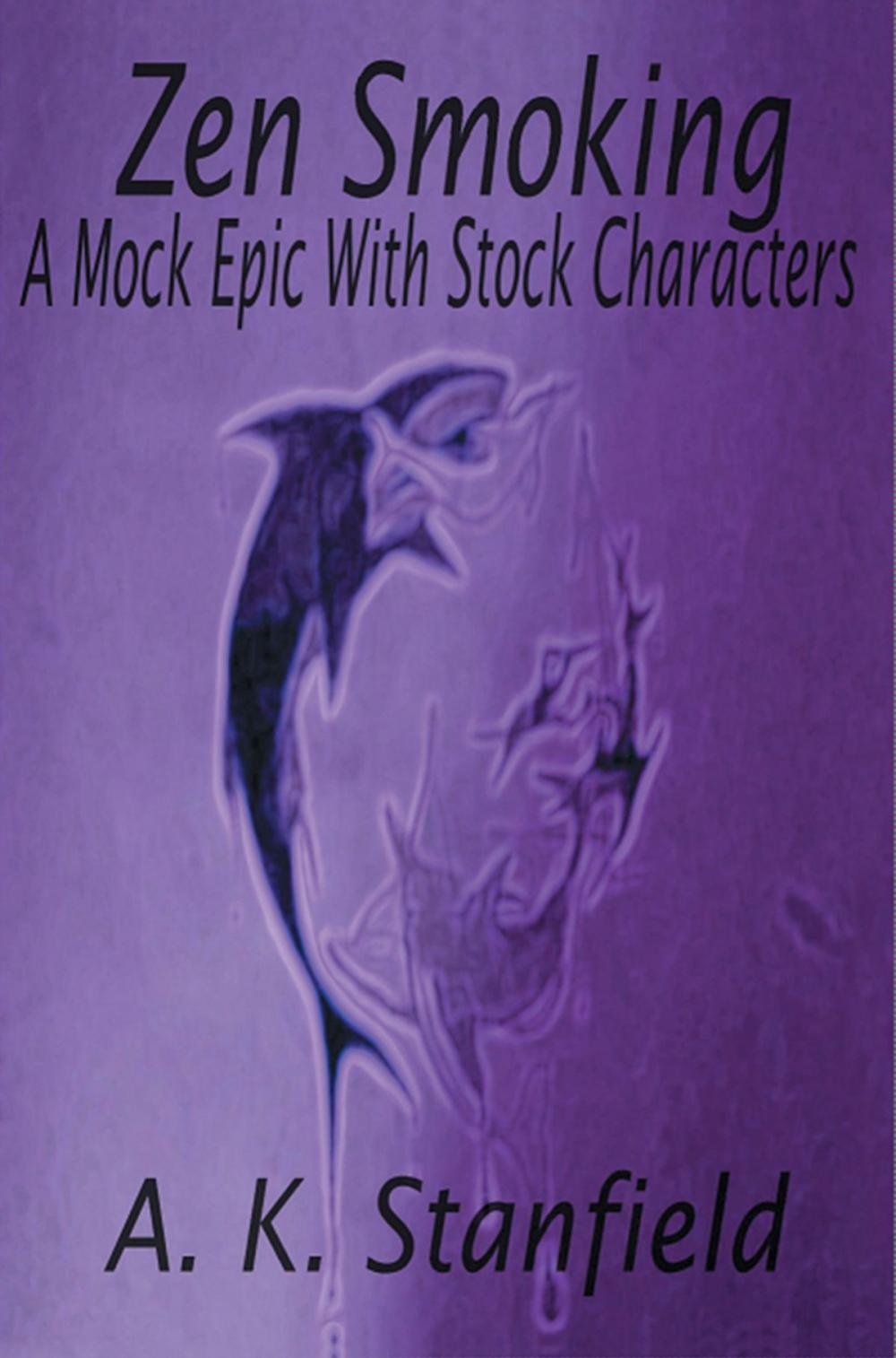 Big bigCover of Zen Smoking: A Mock Epic with Stock Characters