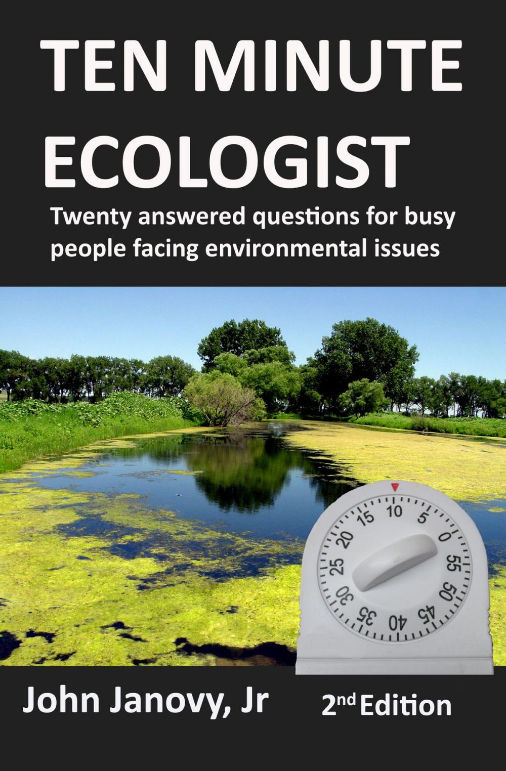 Big bigCover of Ten Minute Ecologist: Twenty Answered Questions for Busy People Facing Environmental Issues