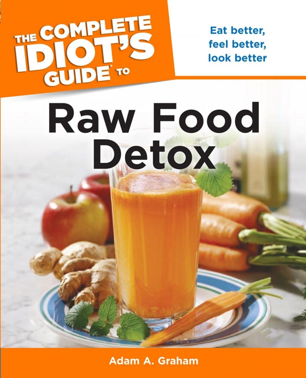 Big bigCover of The Complete Idiot's Guide to Raw Food Detox