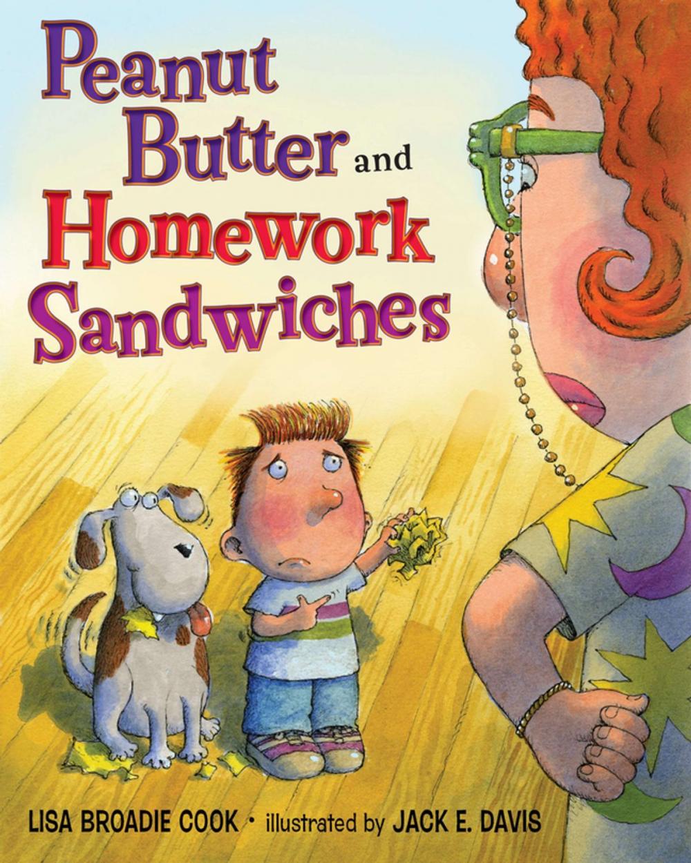 Big bigCover of Peanut Butter and Homework Sandwiches