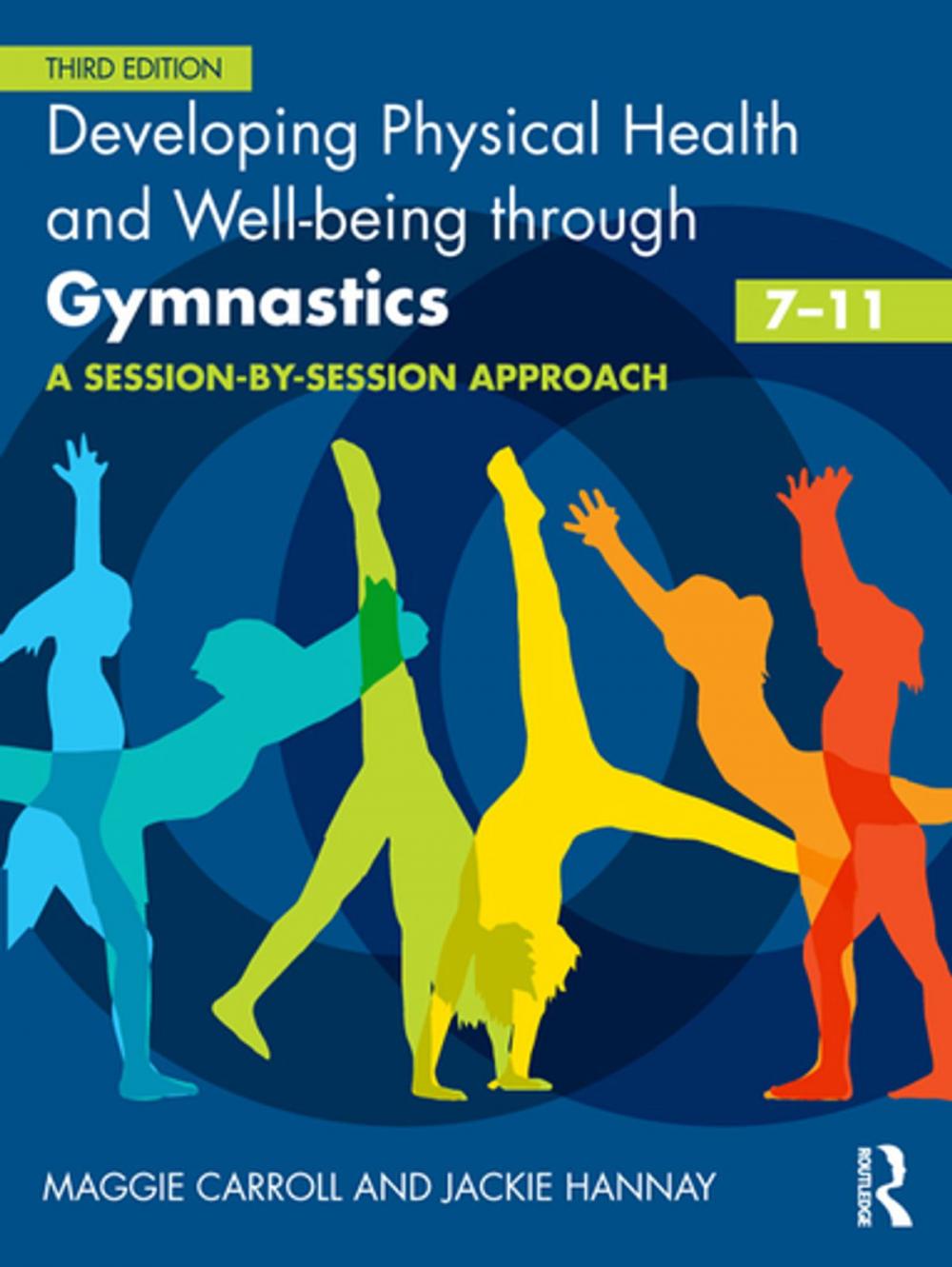 Big bigCover of Developing Physical Health, Fitness and Well-being through Gymnastics (7-11)